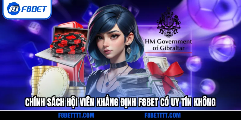 Chính sách hội viên khẳng định F8BET có uy tín không